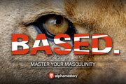 BASED - The Signature Course of Alpha Mastery